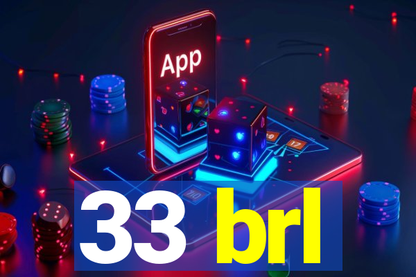 33 brl